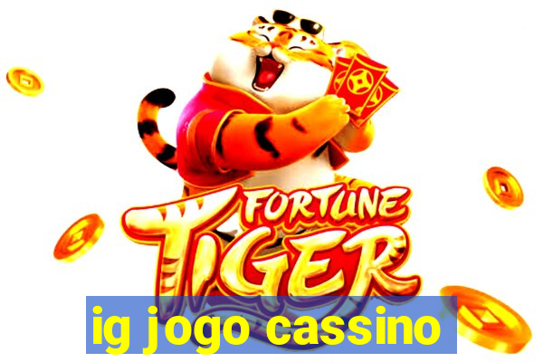 ig jogo cassino